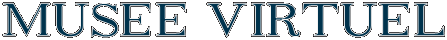 MUSEE VIRTUEL
