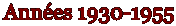 Ann�es 1930-1955