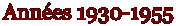 Ann�es 1930-1955