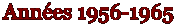 Ann�es 1956-1965