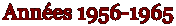 Ann�es 1956-1965