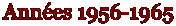 Ann�es 1956-1965