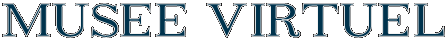 MUSEE VIRTUEL