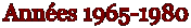 Ann�es 1965-1980