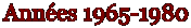 Ann�es 1965-1980